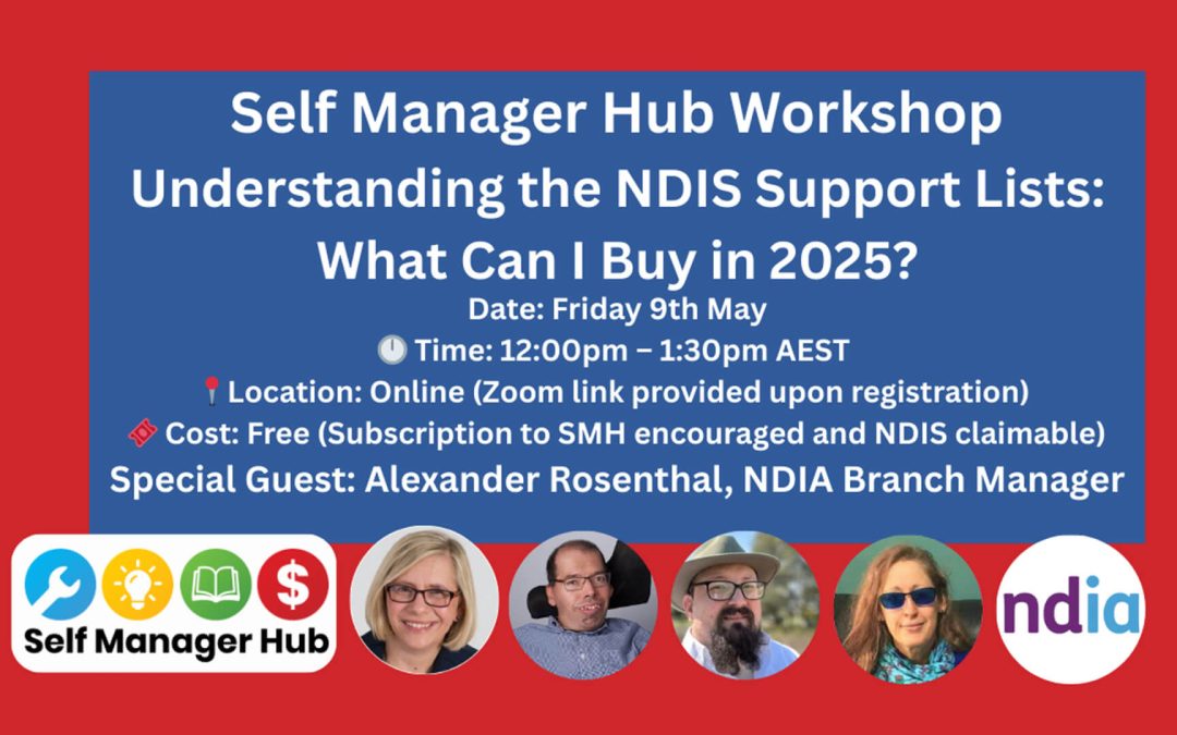 Self Manager Hub Workshop – Understanding the NDIS Support Lists: What Can I Buy in 2025?