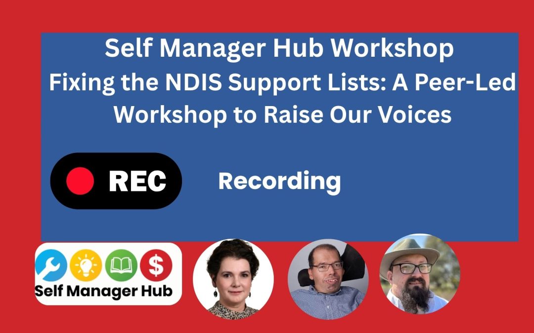Self Manager Hub Workshop – Fixing the NDIS Support Lists Recording