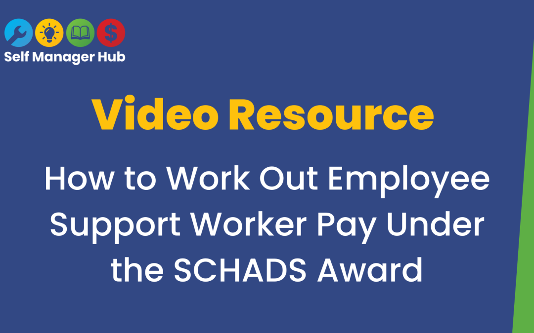How to Work Out Support Worker Pay Under the SCHADS AwardBy Self Manager Hub Keywords | support workers | Contracts and legal | hiring | SCHADS | human resourcesCategory | Premium Content | Build your team | Rules for hiring | NewsFormats | Video