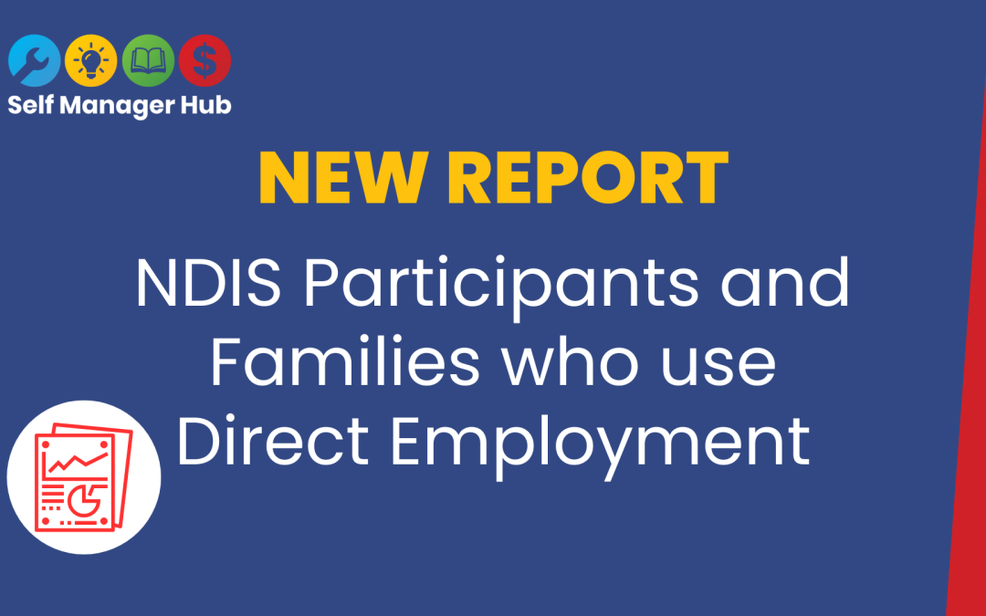 Report: NDIS Participants and Families who use Direct EmploymentBy Self Manager Hub Keywords | Choice and control | NDIS | News | reportCategory | Free resource | Build your team | NewsFormats | Article