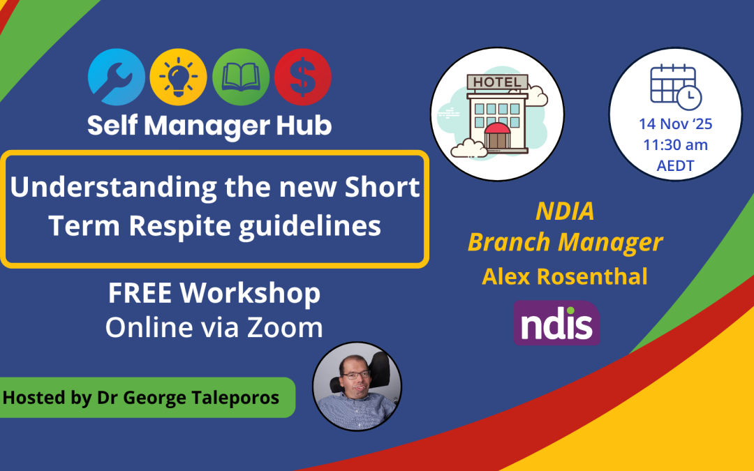New Workshop: Understanding the New Short Term Respite GuidelinesBy Erica Smith Keywords | Supports | NDIS | News | Self Manager Hub | STA | self management | short term respiteCategory | What can I buy? | Events | News | Set goals and make plansFormats | Event