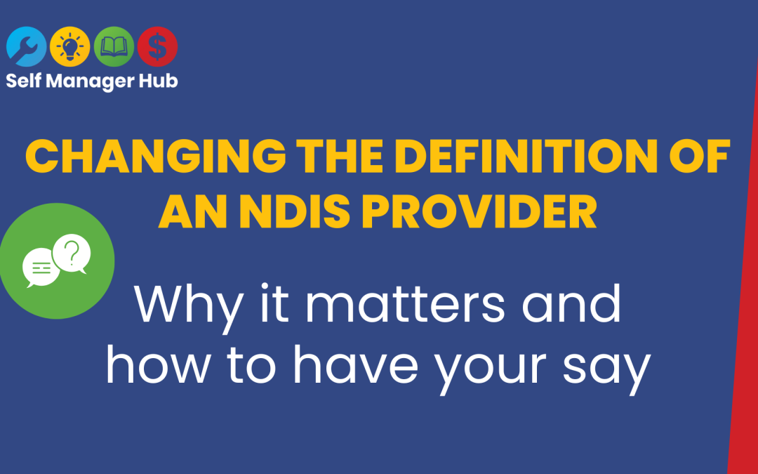 Changing the definition of an NDIS provider – consultation