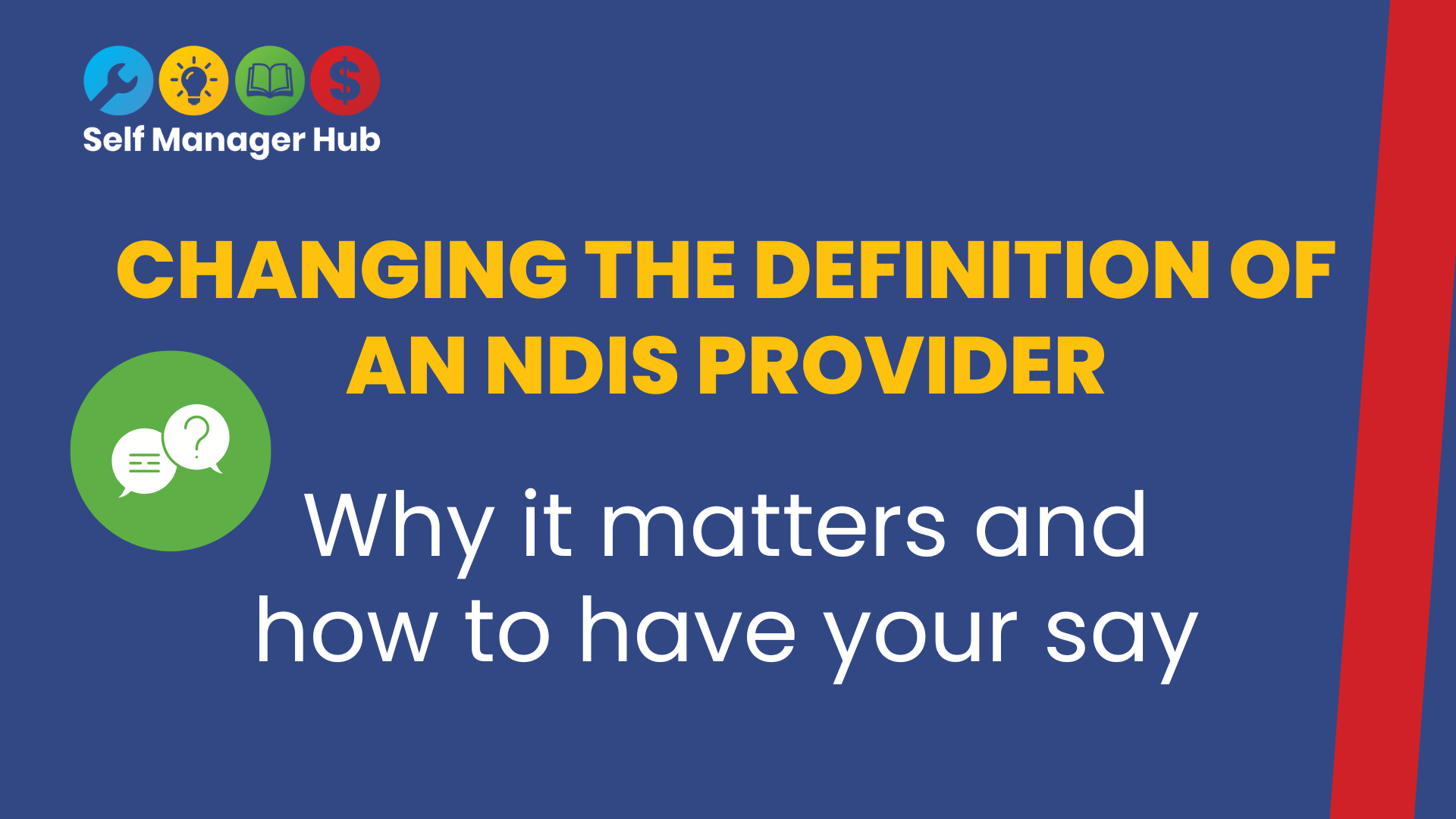 Dark blue background with SMH logo top left. Text reads: Changing the definition of an NDIS provider. Why it matter and how to have your say.